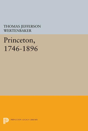 Wertenbaker | Princeton, 1746-1896 | E-Book | sack.de