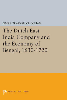 Prakash |  The Dutch East India Company and the Economy of Bengal, 1630-1720 | eBook | Sack Fachmedien