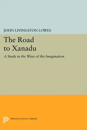 Lowes |  The Road to Xanadu | eBook | Sack Fachmedien