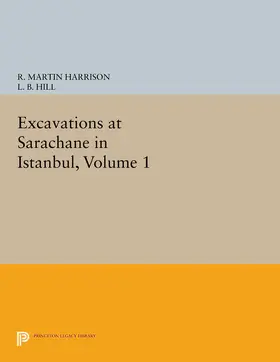 Harrison / Hill |  Excavations at Sarachane in Istanbul, Volume 1 | eBook | Sack Fachmedien