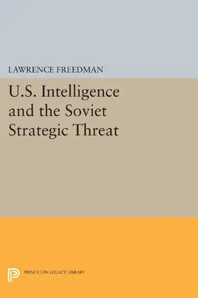 Freedman |  U.S. Intelligence and the Soviet Strategic Threat | eBook | Sack Fachmedien