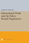 Winham |  International Trade and the Tokyo Round Negotiation | eBook | Sack Fachmedien