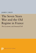 Riley |  The Seven Years War and the Old Regime in France | eBook | Sack Fachmedien
