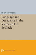 Dowling |  Language and Decadence in the Victorian Fin de Siecle | eBook | Sack Fachmedien