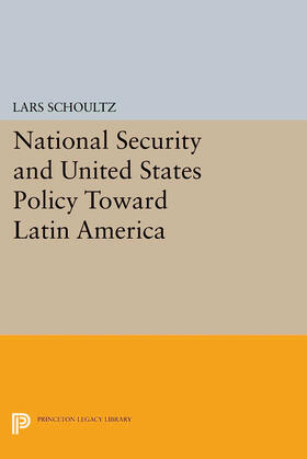 Schoultz |  National Security and United States Policy Toward Latin America | eBook | Sack Fachmedien