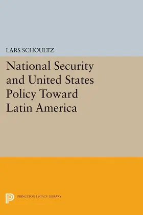 Schoultz |  National Security and United States Policy Toward Latin America | eBook | Sack Fachmedien