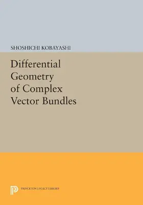 Kobayashi |  Differential Geometry of Complex Vector Bundles | eBook | Sack Fachmedien