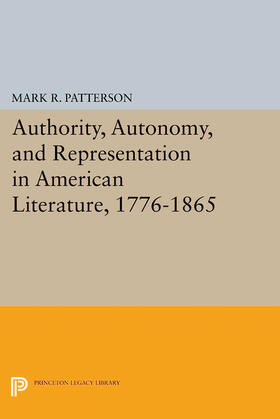 Patterson | Authority, Autonomy, and Representation in American Literature, 1776-1865 | E-Book | sack.de