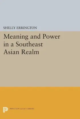 Errington |  Meaning and Power in a Southeast Asian Realm | eBook | Sack Fachmedien