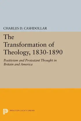 Cashdollar |  The Transformation of Theology, 1830-1890 | eBook | Sack Fachmedien