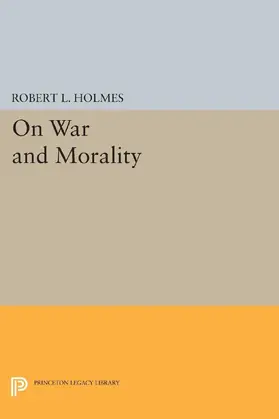 Holmes |  On War and Morality | eBook | Sack Fachmedien