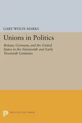 Marks |  Unions in Politics | eBook | Sack Fachmedien