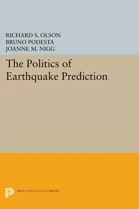 Olson / Podesta / Nigg |  The Politics of Earthquake Prediction | eBook | Sack Fachmedien