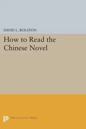 Rolston |  How to Read the Chinese Novel | eBook | Sack Fachmedien