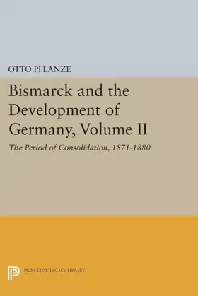 Pflanze |  Bismarck and the Development of Germany, Volume II | eBook | Sack Fachmedien