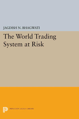 Bhagwati | The World Trading System at Risk | E-Book | sack.de