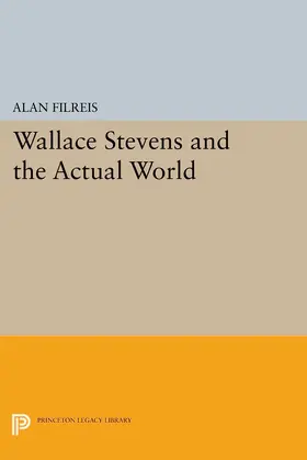 Filreis |  Wallace Stevens and the Actual World | eBook | Sack Fachmedien