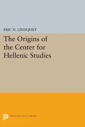 Lindquist |  The Origins of the Center for Hellenic Studies | eBook | Sack Fachmedien