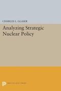 Glaser |  Analyzing Strategic Nuclear Policy | eBook | Sack Fachmedien