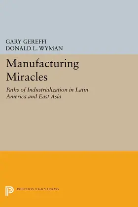 Gereffi / Wyman |  Manufacturing Miracles | eBook | Sack Fachmedien