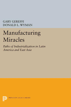 Gereffi / Wyman | Manufacturing Miracles | E-Book | sack.de