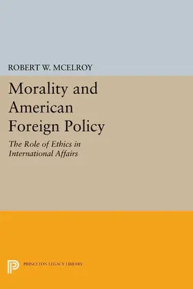 McElroy |  Morality and American Foreign Policy | eBook | Sack Fachmedien