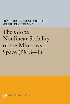 Christodoulou / Klainerman |  The Global Nonlinear Stability of the Minkowski Space | eBook | Sack Fachmedien