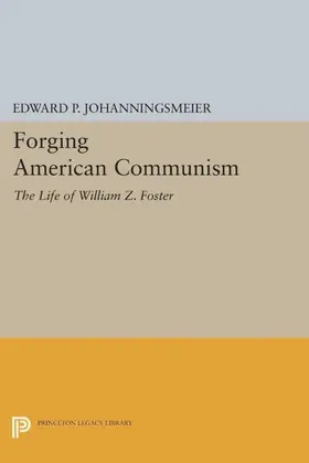Johanningsmeier |  Forging American Communism | eBook | Sack Fachmedien