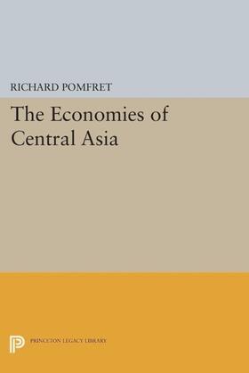 Pomfret |  The Economies of Central Asia | eBook | Sack Fachmedien