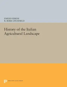 Sereni |  History of the Italian Agricultural Landscape | eBook | Sack Fachmedien