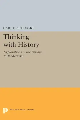 Schorske |  Thinking with History | eBook | Sack Fachmedien