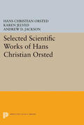 Ørsted / Jelved / Jackson |  Selected Scientific Works of Hans Christian Ørsted | eBook | Sack Fachmedien