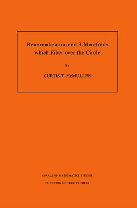 McMullen |  Renormalization and 3-Manifolds Which Fiber over the Circle (AM-142), Volume 142 | eBook | Sack Fachmedien