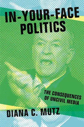 Mutz |  In-Your-Face Politics | eBook | Sack Fachmedien
