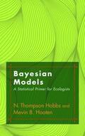 Hobbs / Hooten |  Bayesian Models | eBook | Sack Fachmedien