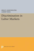 Ashenfelter / Rees |  Discrimination in Labor Markets | eBook | Sack Fachmedien
