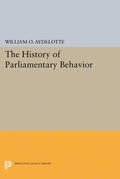 Aydelotte |  The History of Parliamentary Behavior | eBook | Sack Fachmedien
