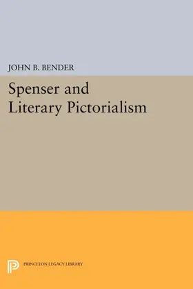 Bender |  Spenser and Literary Pictorialism | eBook | Sack Fachmedien