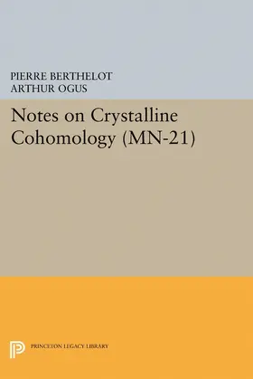 Berthelot / Ogus |  Notes on Crystalline Cohomology | eBook | Sack Fachmedien