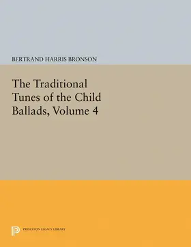 Bronson |  The Traditional Tunes of the Child Ballads, Volume 4 | eBook | Sack Fachmedien