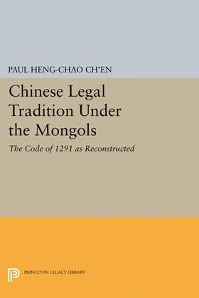 Ch'en |  Chinese Legal Tradition Under the Mongols | eBook | Sack Fachmedien
