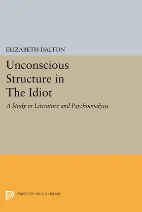 Dalton |  Unconscious Structure in The Idiot | eBook | Sack Fachmedien