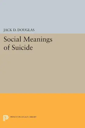 Douglas |  Social Meanings of Suicide | eBook | Sack Fachmedien