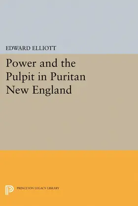 Elliott |  Power and the Pulpit in Puritan New England | eBook | Sack Fachmedien