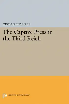 Hale |  The Captive Press in the Third Reich | eBook | Sack Fachmedien