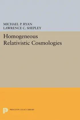 Ryan / Shepley |  Homogeneous Relativistic Cosmologies | eBook | Sack Fachmedien