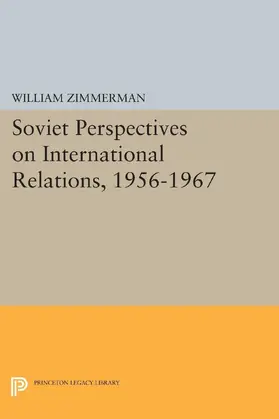 Zimmerman |  Soviet Perspectives on International Relations, 1956-1967 | eBook | Sack Fachmedien