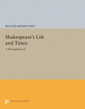 Frye |  Shakespeare's Life and Times | eBook | Sack Fachmedien