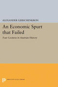 Gerschenkron |  An Economic Spurt that Failed | eBook | Sack Fachmedien