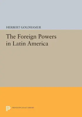 Goldhamer |  The Foreign Powers in Latin America | eBook | Sack Fachmedien